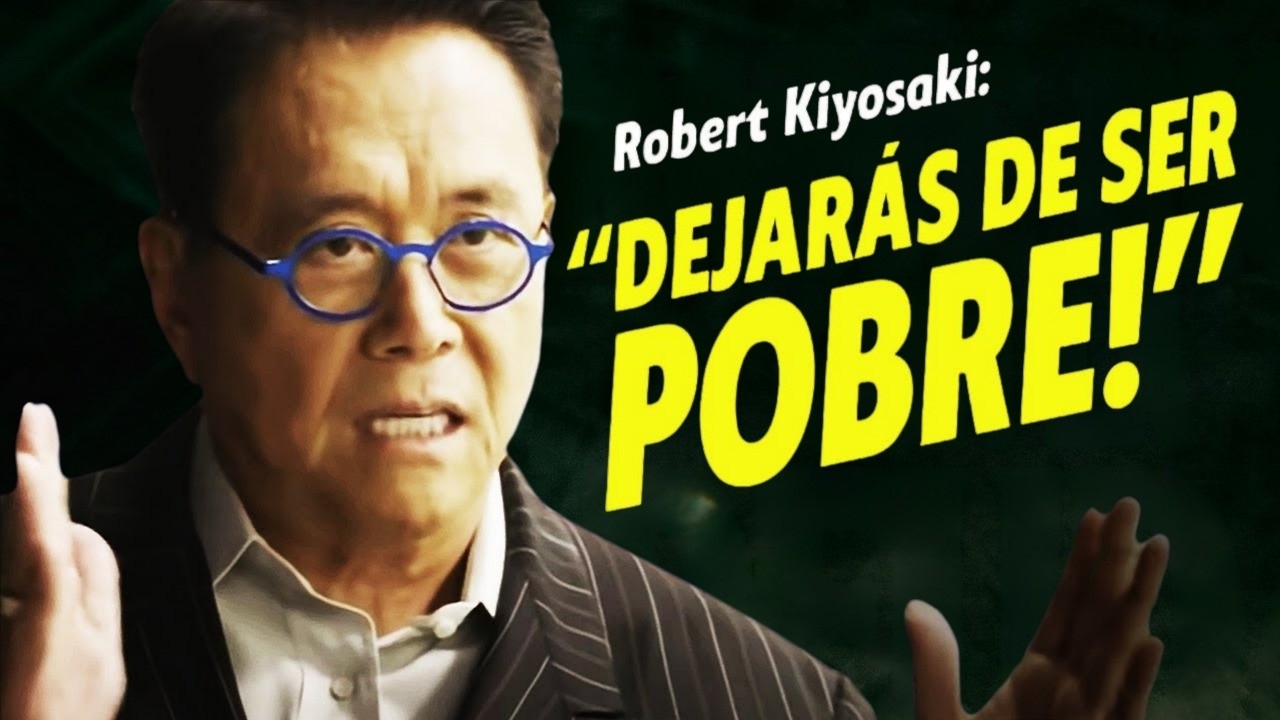 ¡OJO! 🔴 NO VOLVERÁS A Estar Sin DINERO Ni Serás POBRE Si Haces Esto | Robert Kiyosaki