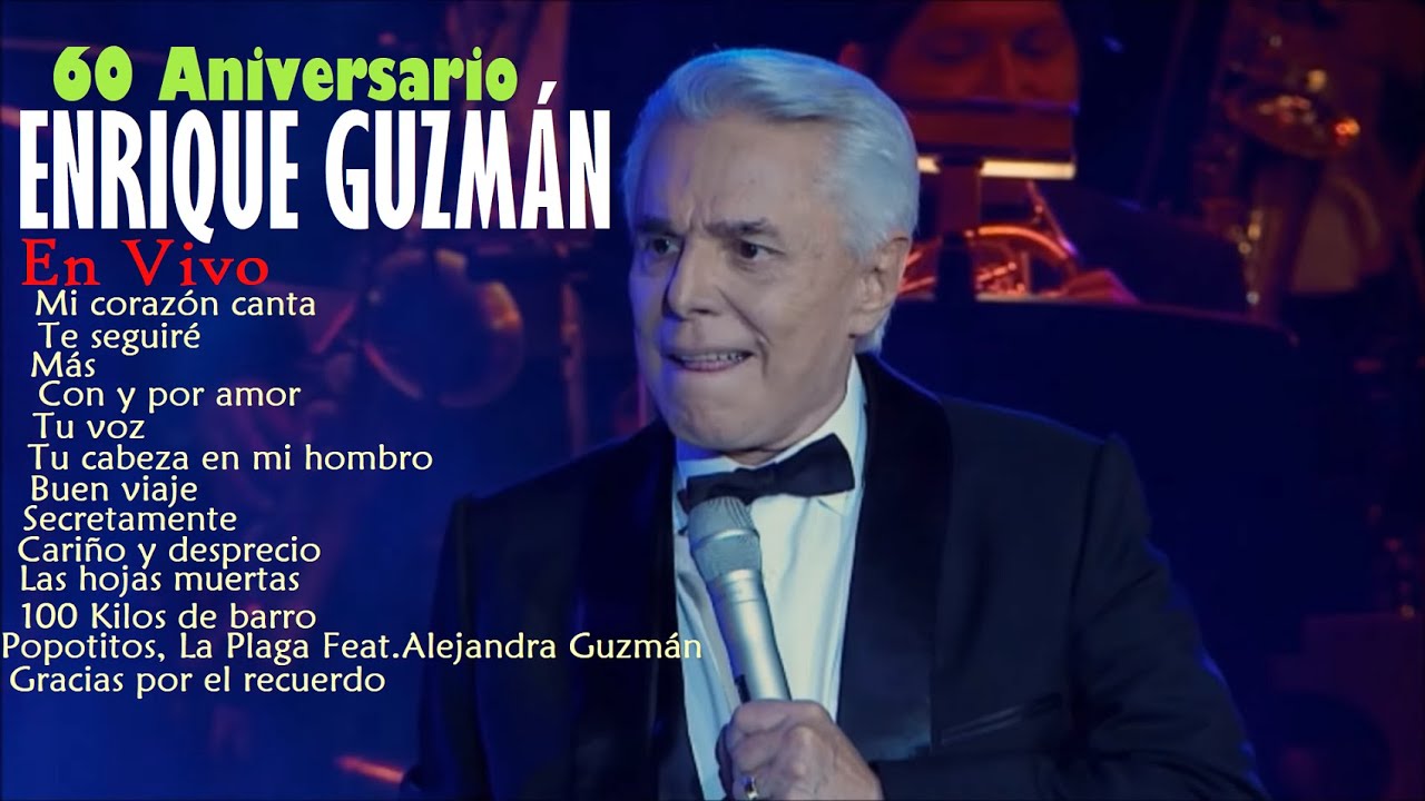Enrique Guzman En Su 60 Aniversario