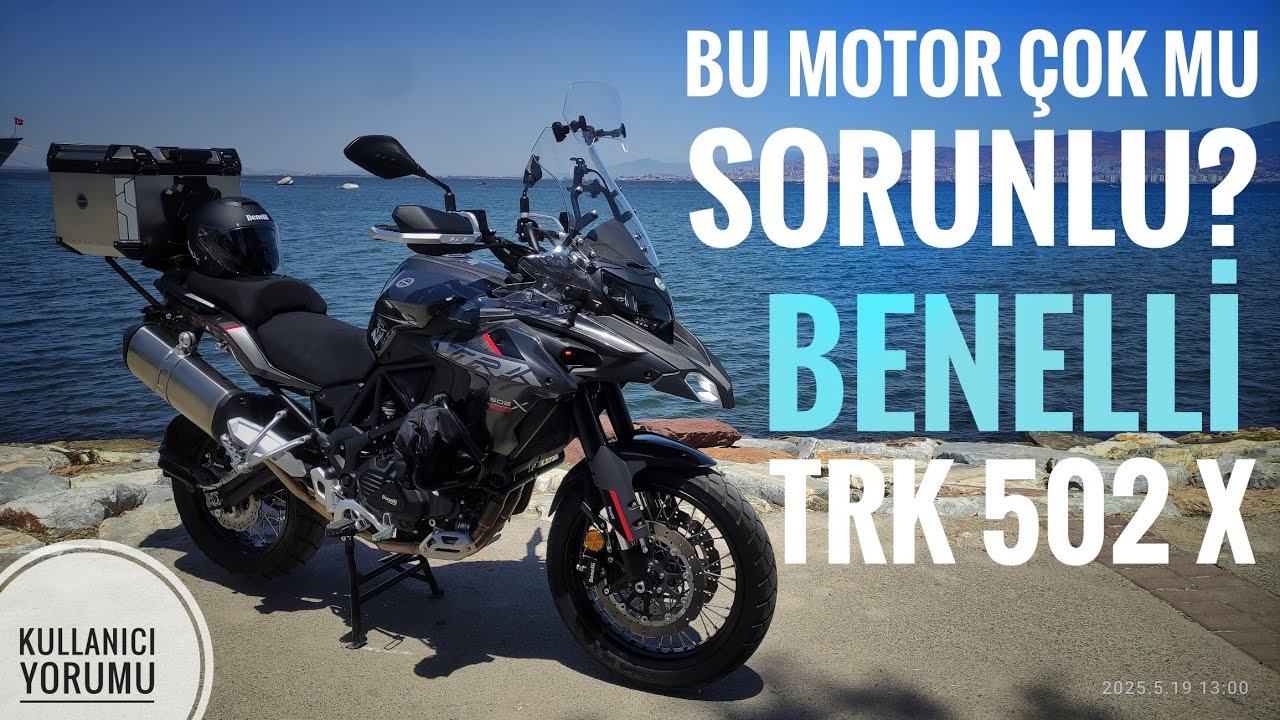 BENELLİ TRK 502 X OLUMSUZ YANLARI, 10. BÖLÜM, KRONİK SORUNLARI, NELERİNİ SEVMEDİM? KULLANICI YORUMU