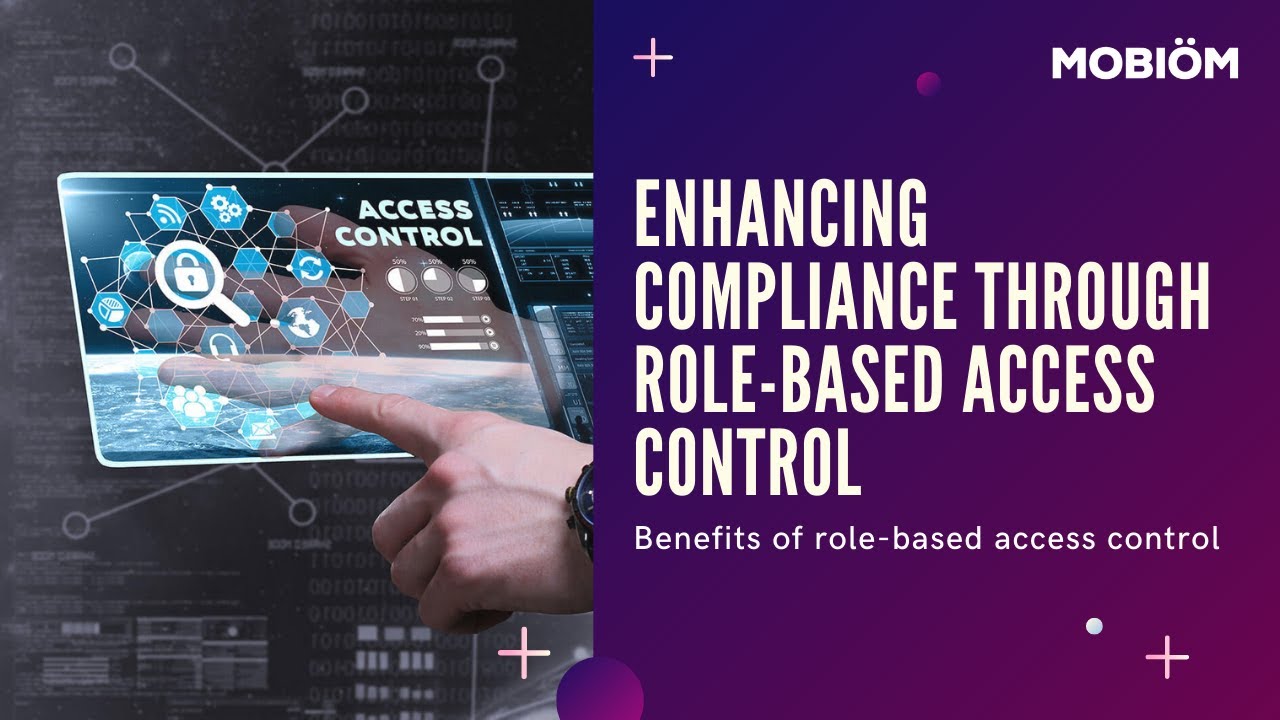 Enhancing Compliance through Role-Based Access Control  | Mobiom
