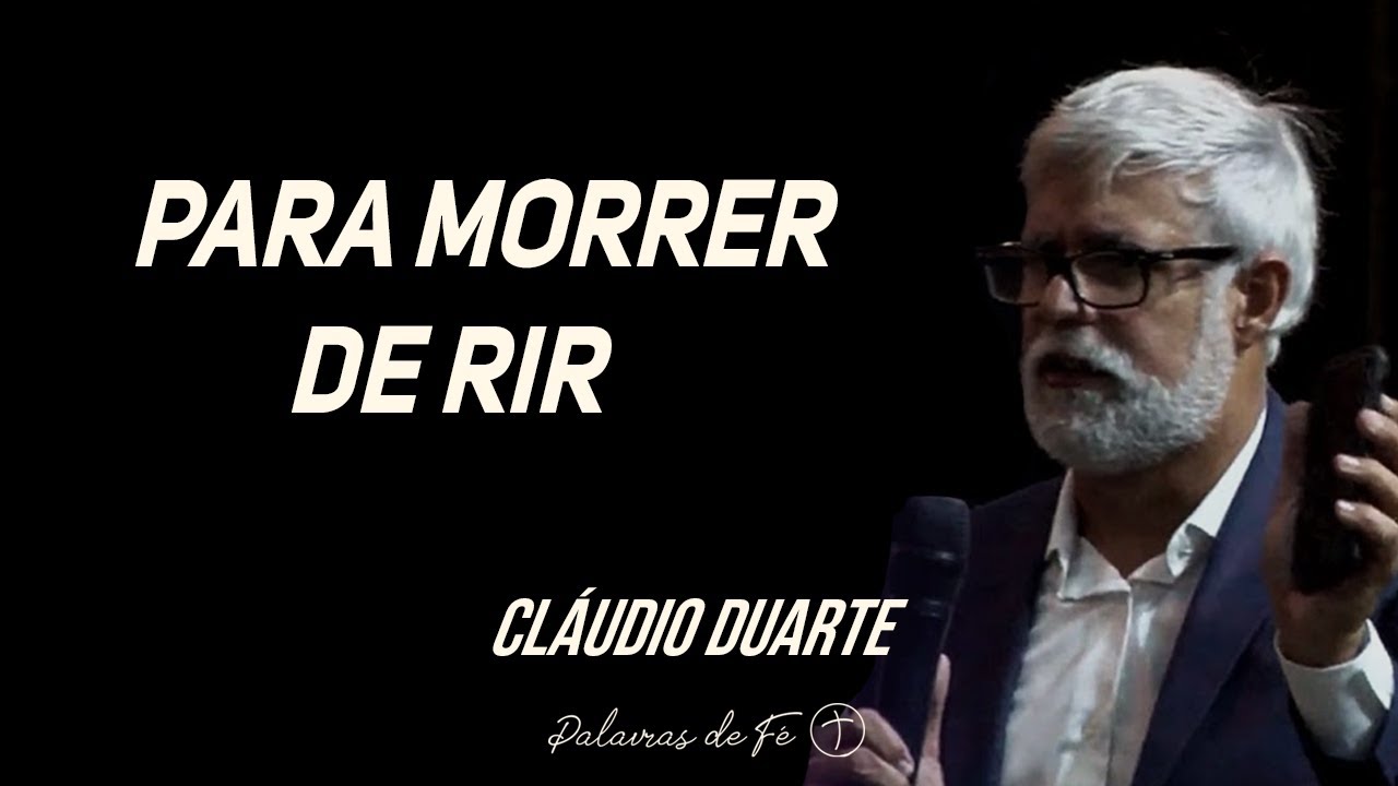 Cláudio Duarte - Para morrer de rir | Palavras de Fé