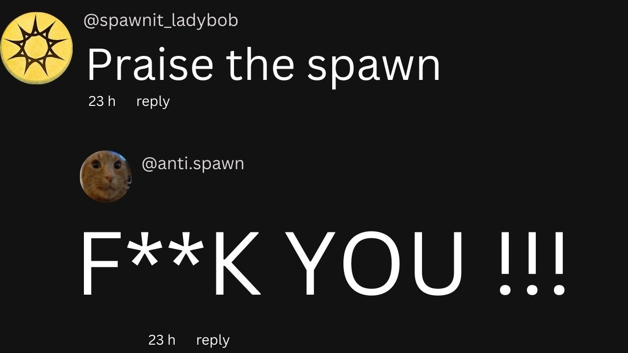 Spawnism fans are still insane🥀 (all parts)