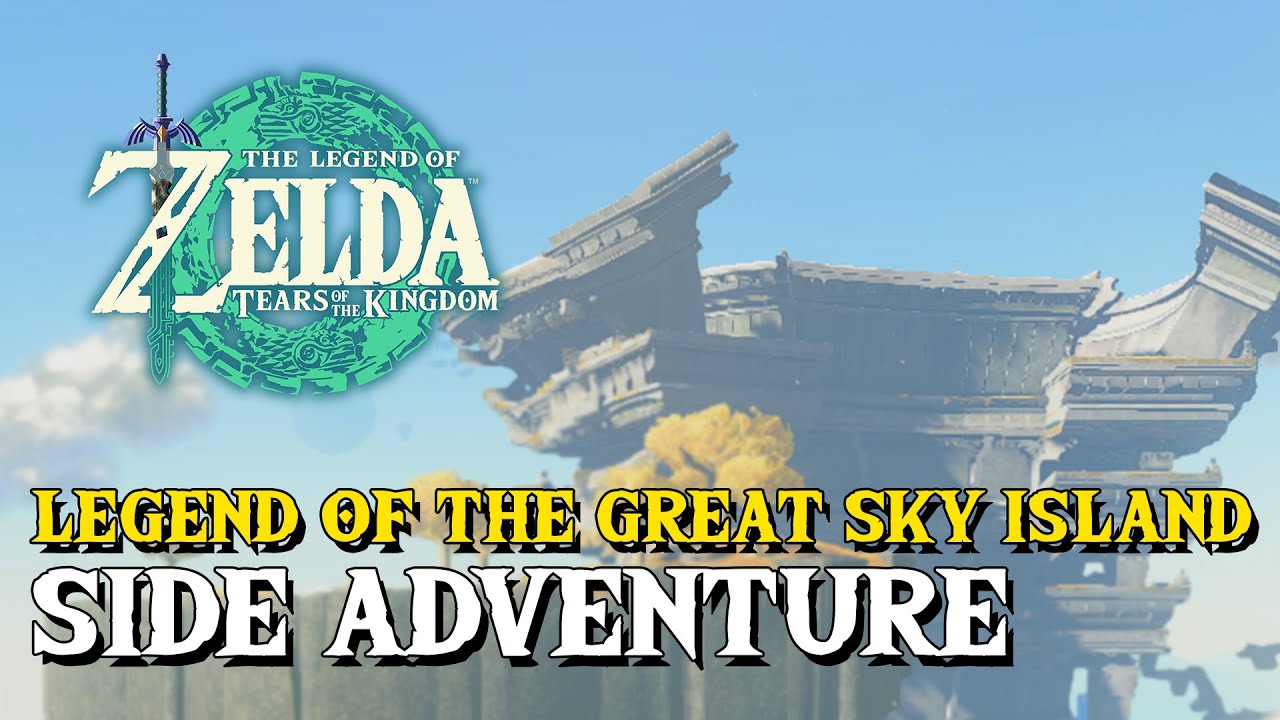 Zelda Tears Of The Kingdom Legend Of The Great Sky Island Side Quest Guide