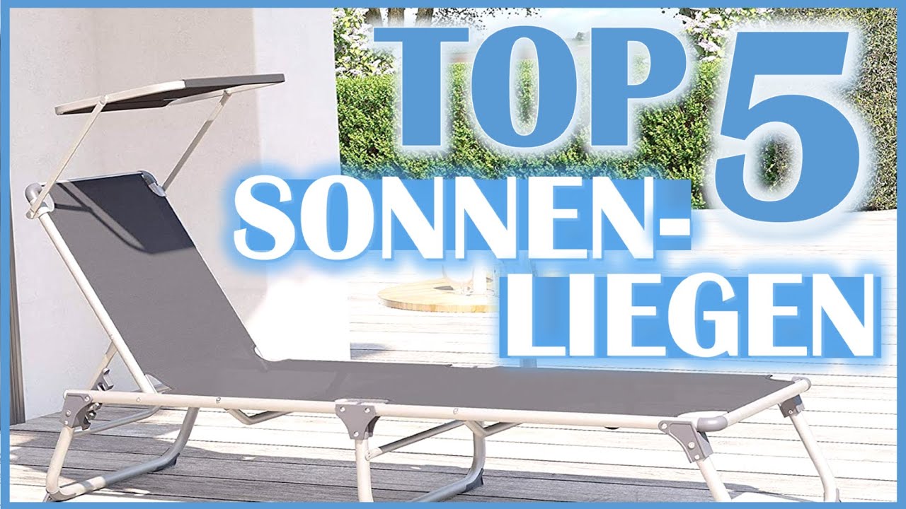 TOP 5 SONNENLIEGEN Vergleich 2026 | Gartenliegen Vergleich