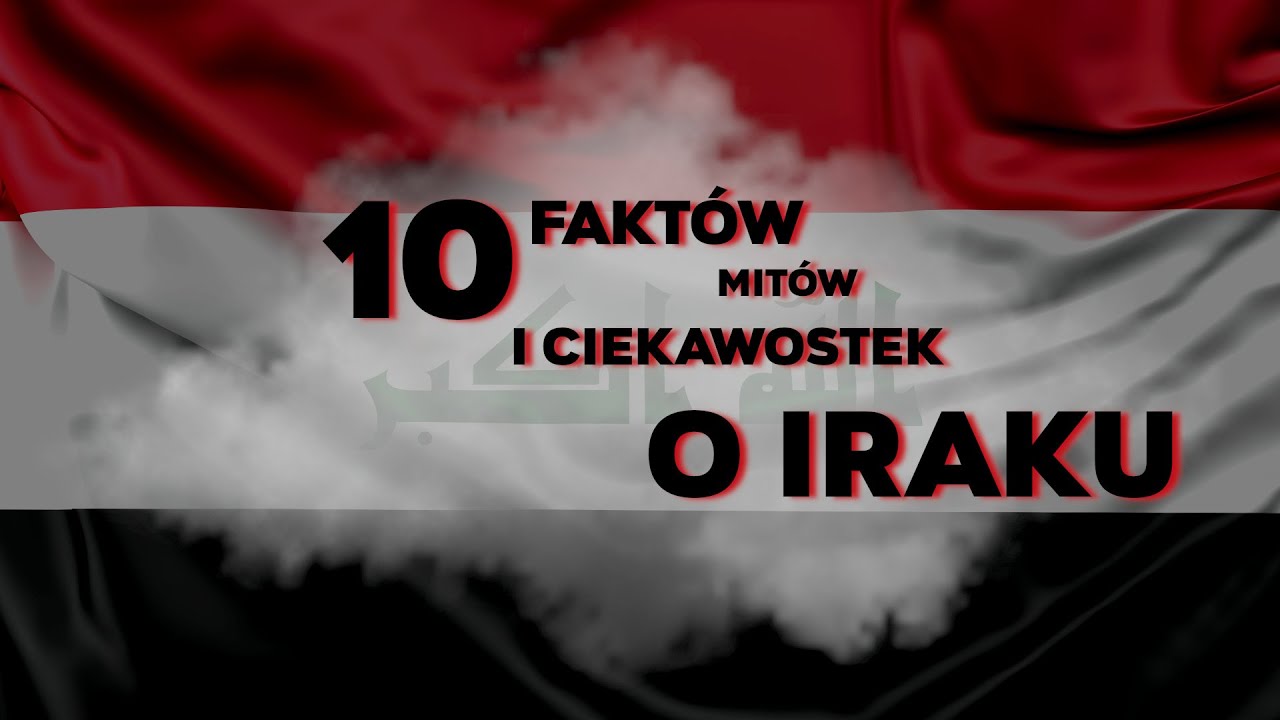 10 faktów, mitów i ciekawostek o Iraku #1