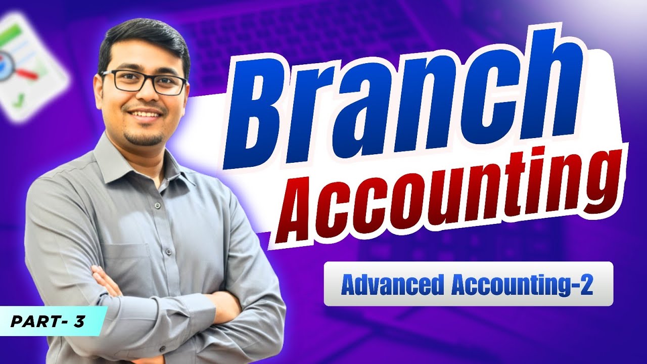 Branch Accounting || Advanced Accounting-1 || Advanced Accounting-2 || Class-03 || BBA VISION || BBA
