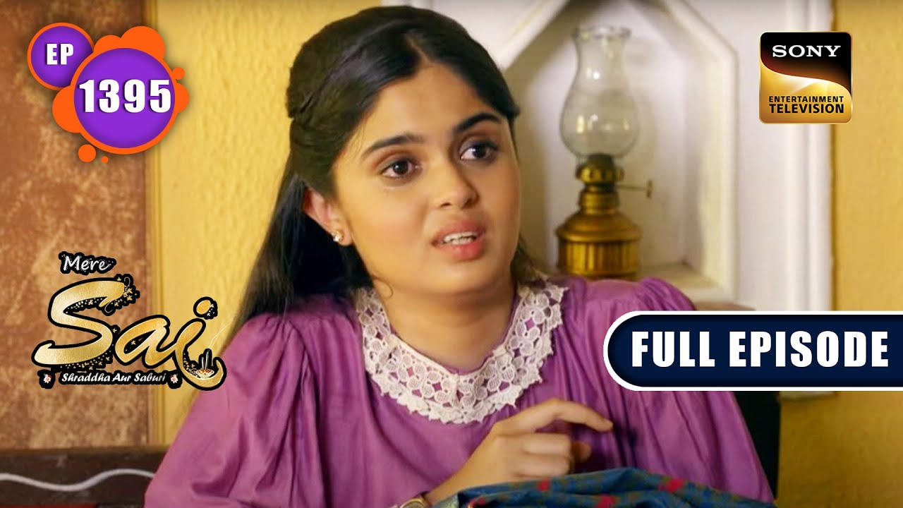 समय और अवसर | Mere Sai - Ep 1395 | Full Episode | 17 May 2023