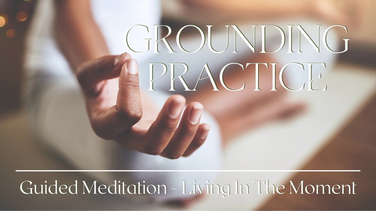 Guided Grounding Meditation | Living in the Moment  | Restore Energy Systems