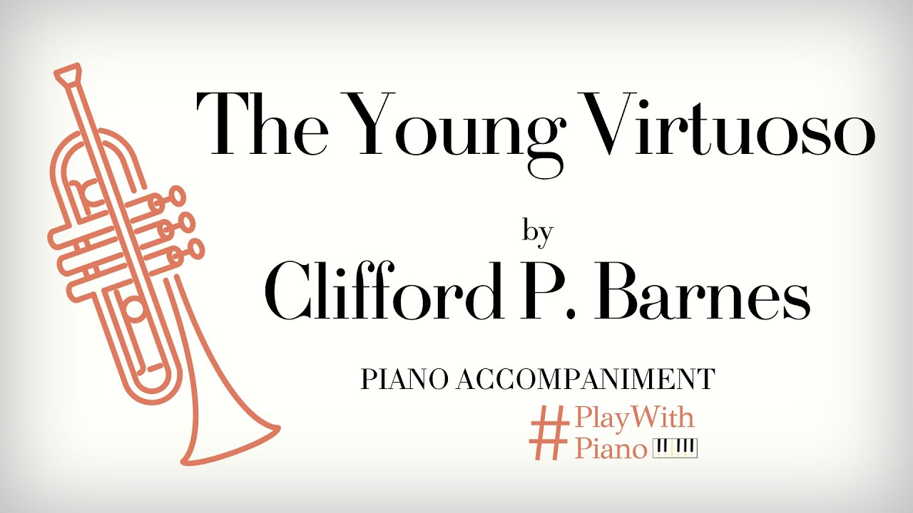 Clifford Barnes - The Young Virtuoso | Trumpet Piano Accompaniment