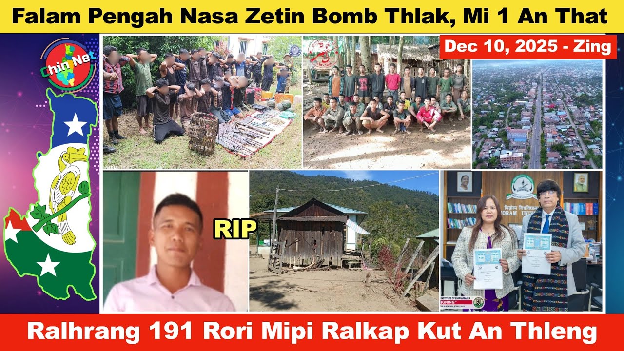 Dec 10 Zing: Falam Pengah Nasa Tukin Bomb Thlak, Mi 1 An That. Ralhrang 191 Mipi Ralkap Kutah Peaw