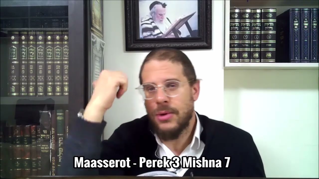 Maasserot - Perek 3 Mishna 7 - Ven. 27 Tevet 5786