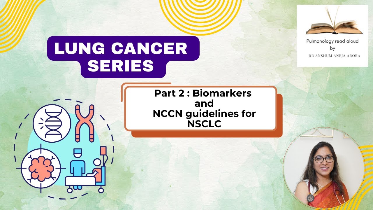 Lung Cancer – Part 2 | Biomarkers in NSCLC & NCCN Guideline Review