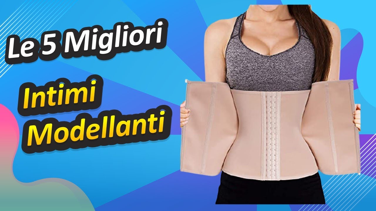 Le 5 Migliori Intimi Modellanti