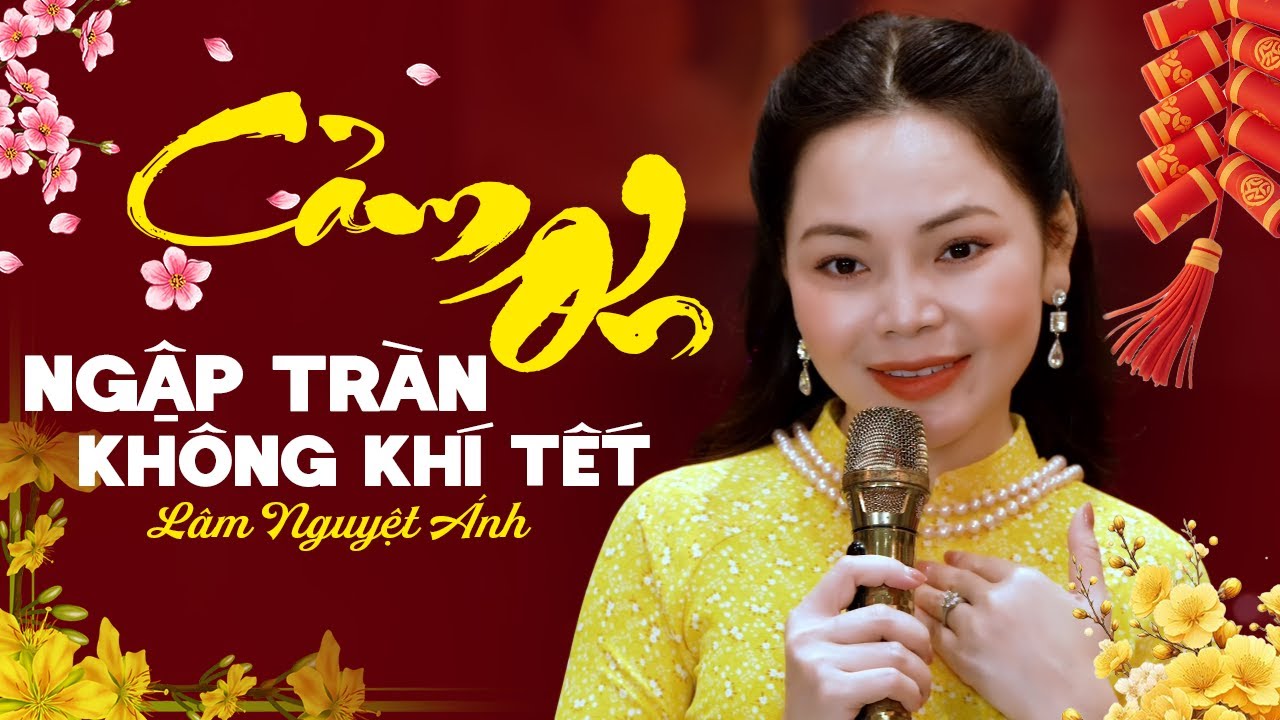 LK Cảm Ơn & Tôi Chưa Có Mùa Xuân 🧧 Nhạc Xuân Hải Ngoại 2026 NGẬP TRÀN KHÔNG KHÍ TẾT