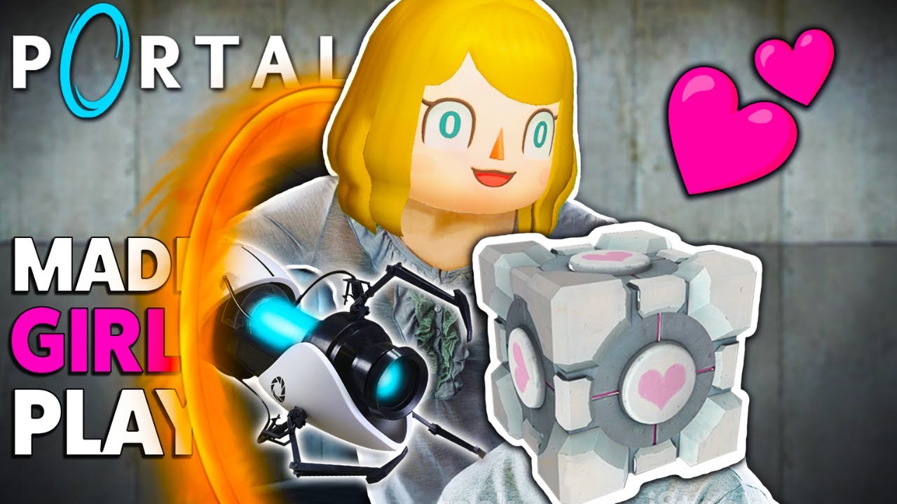 Made My Girlfriend Play Portal