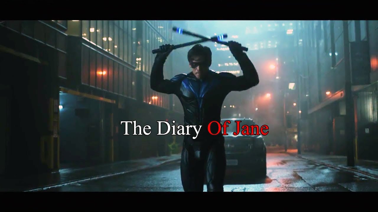 ● Nightwing × The Diary Of Jane