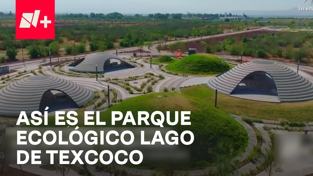 Últimos Detalles para la Apertura de Parque Ecológico Lago de Texcoco - En Punto