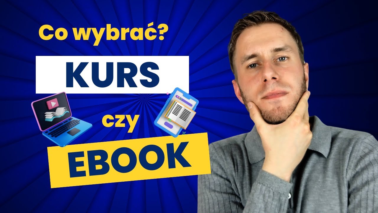 KURS ONLINE vs. E-BOOK. Co lepiej stworzyć?