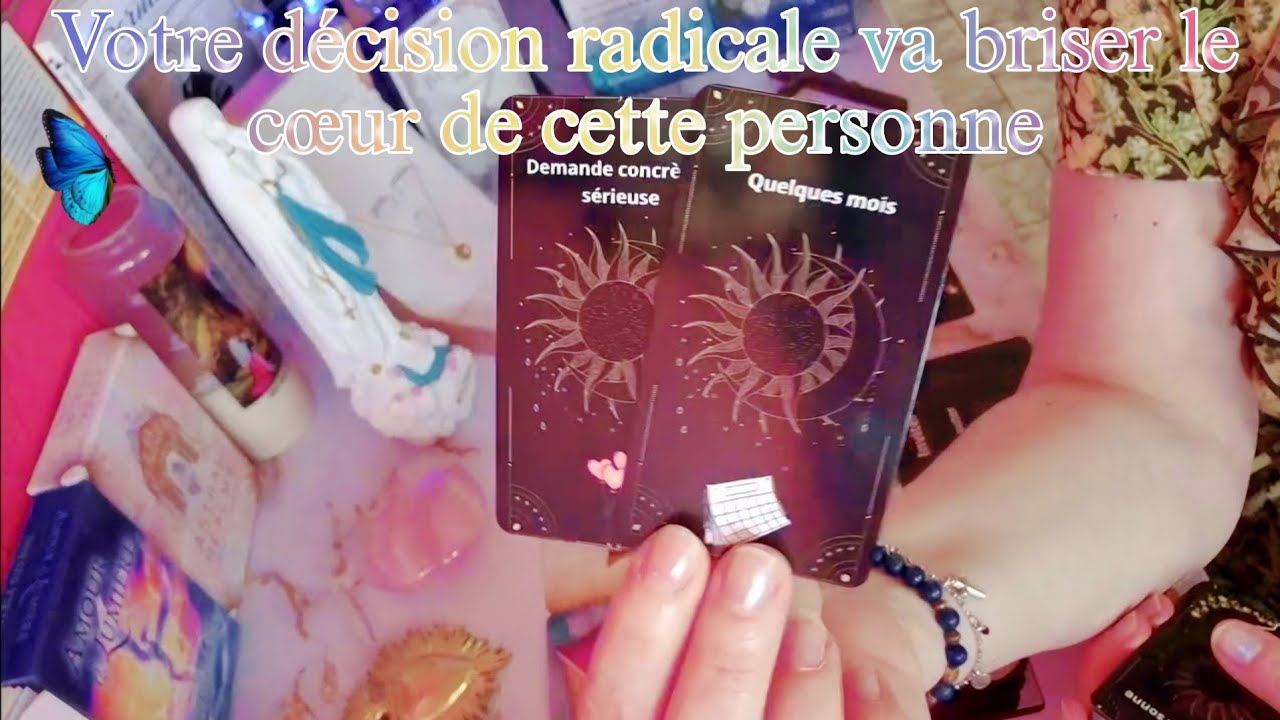 Votre décision radicale va briser le cœur de cette personne.13 mai 2024