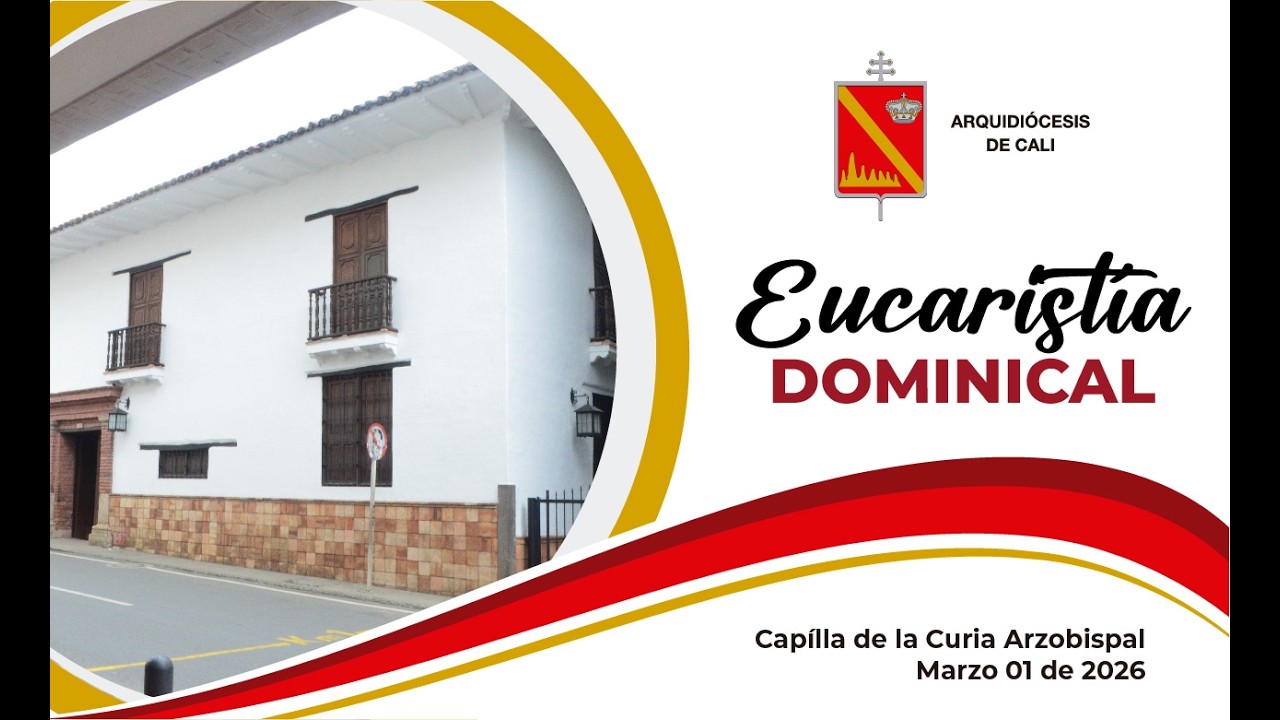 EUCARISTÍA MARZO 01 2026 - ARQUIDIÓCESIS DE CALI - SEGUNDO DOMINGO DE CUARESMA
