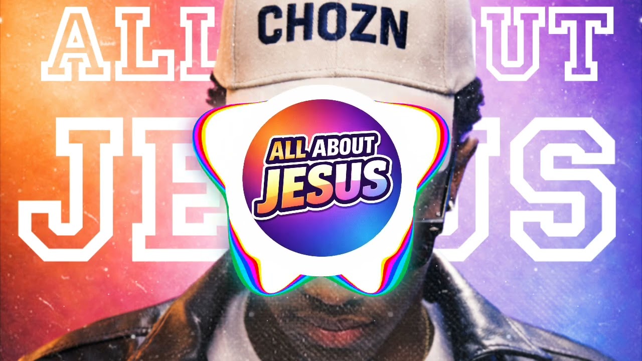 Chozn - All About Jesus (Official Audio)