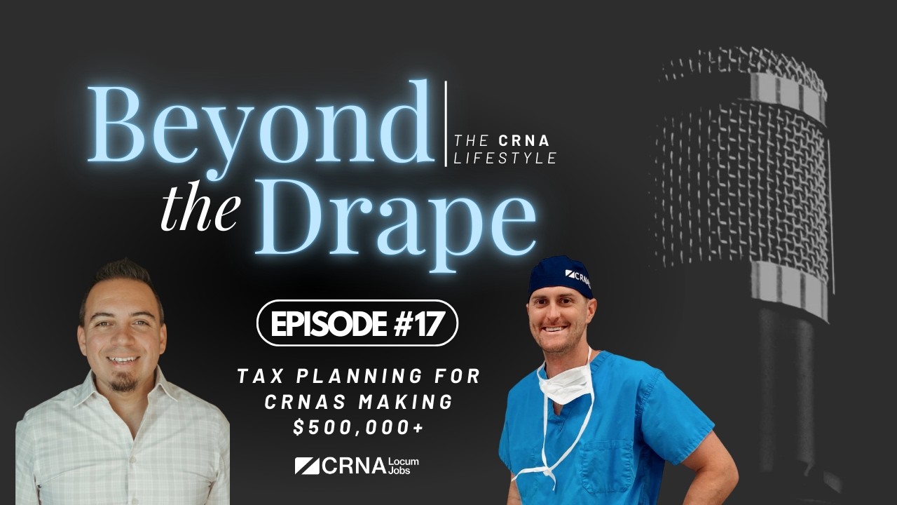 Tax Planning for CRNAs Making Over $500,000+