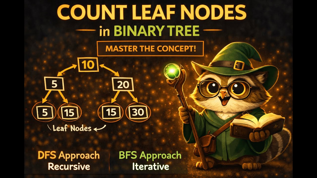 Count Leaf Nodes in Binary Tree 🔥 DFS vs BFS | Recursive & Iterative | Tree DSA