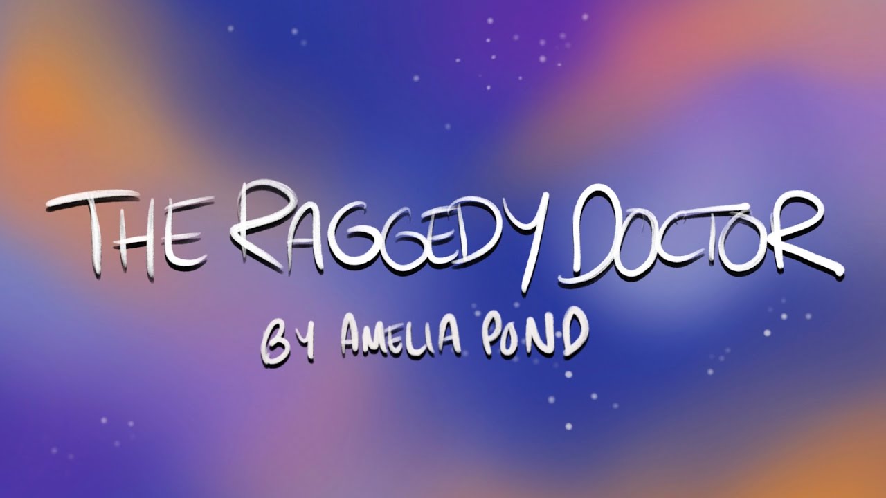 Doctor Who: LOCKDOWN | The Raggedy Doctor by Amelia Pond