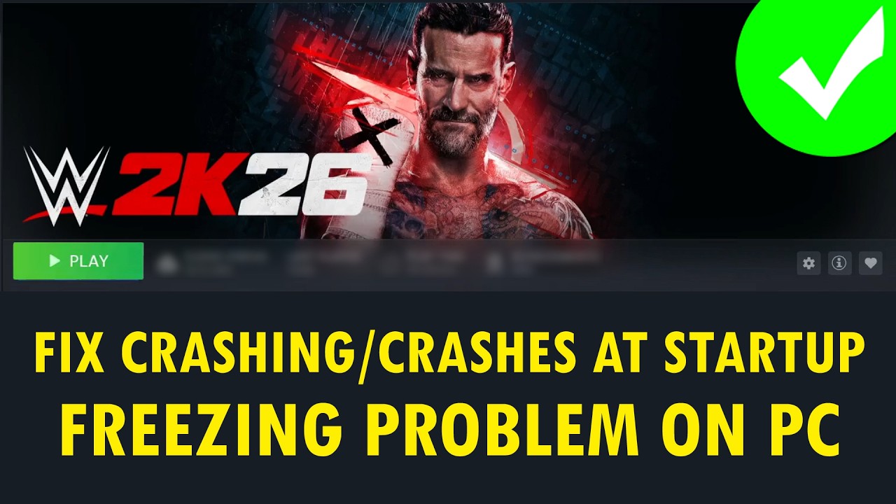 Fix WWE 2K26 Crashing/Crash To Desktop (CTD)/Crashes at Startup/Freezing on PC