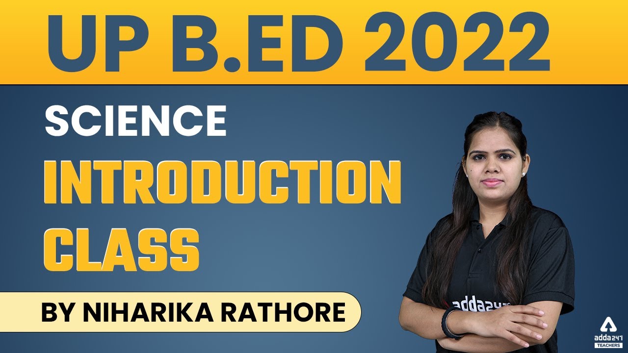 UP B.ED 2022 Science Introduction class