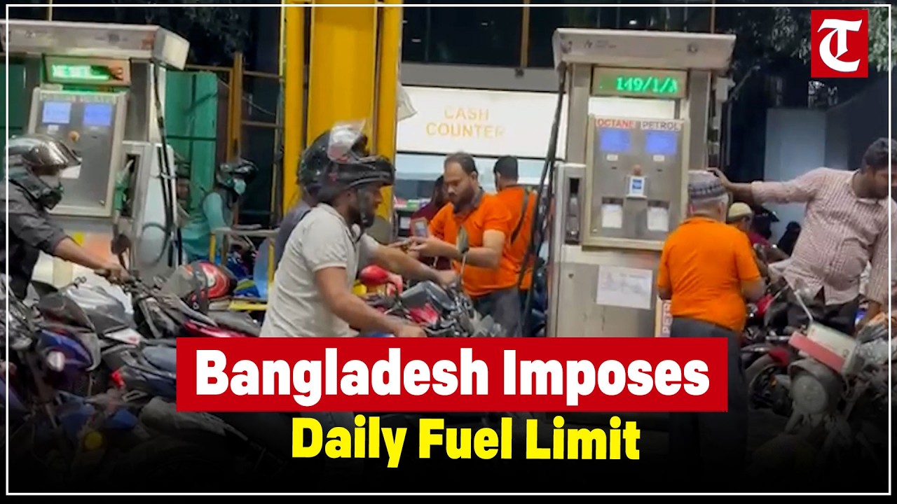 Bangladesh Limits Daily Fuel Purchase Amid Middle East Tensions, Panic Buying at Gas Stations