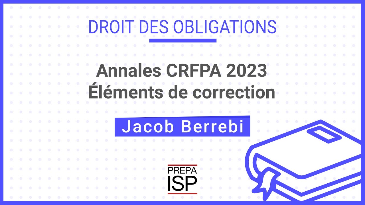 Annales CRFPA 2023 - Droit des obligations