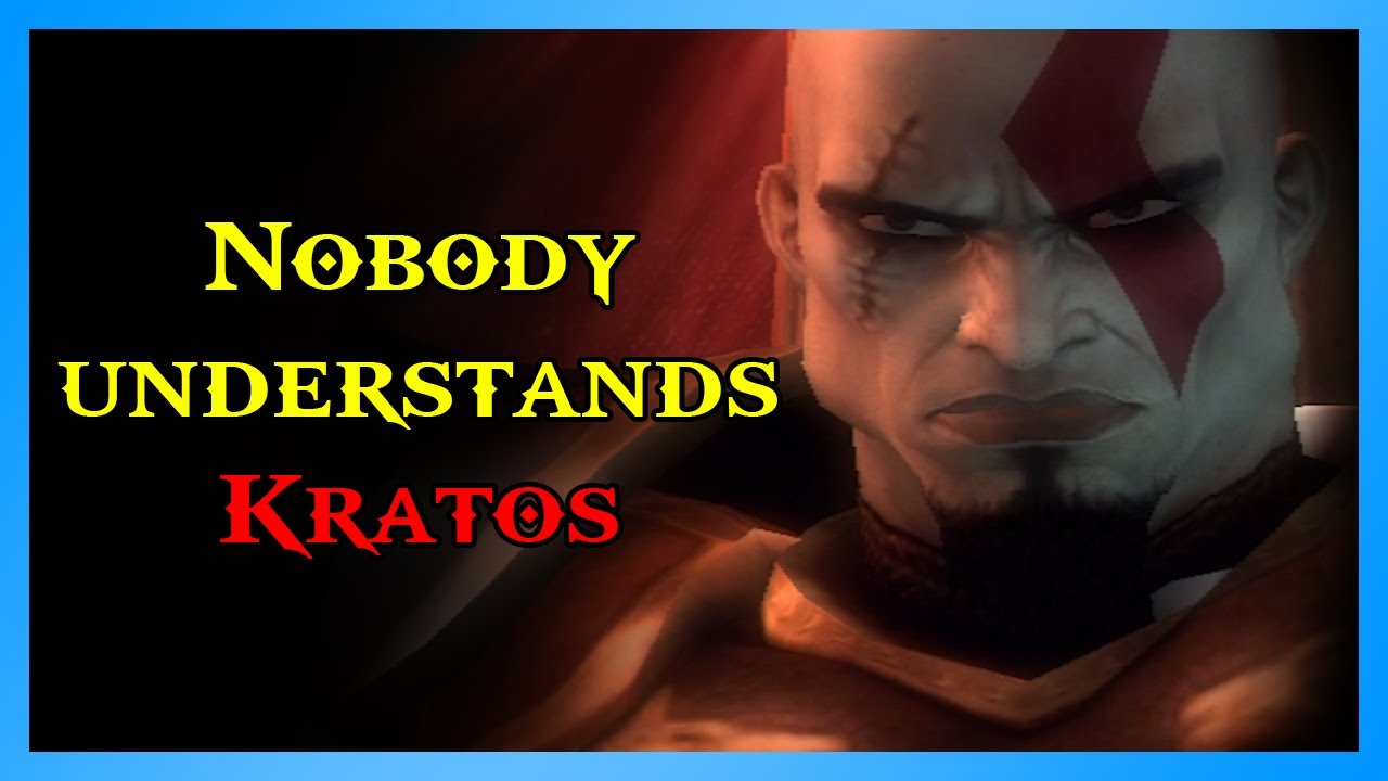 Nobody Understands Kratos