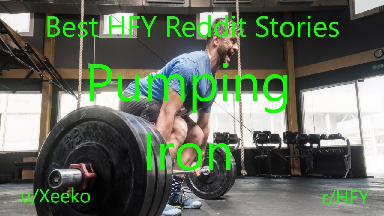 Best HFY Reddit Stories: Pumping Iron (Humans Are Space Orcs)