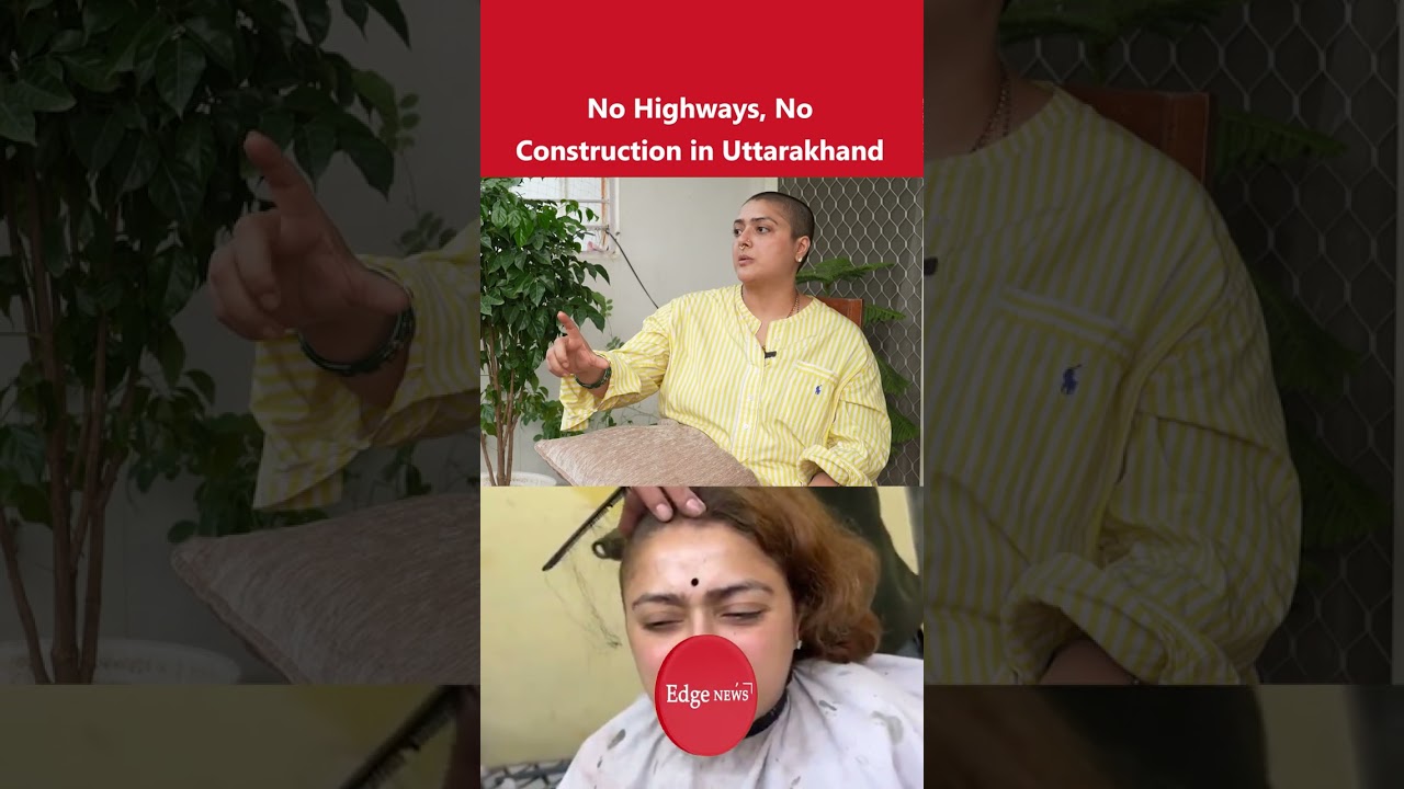No Highways, No Construction in Uttarakhand