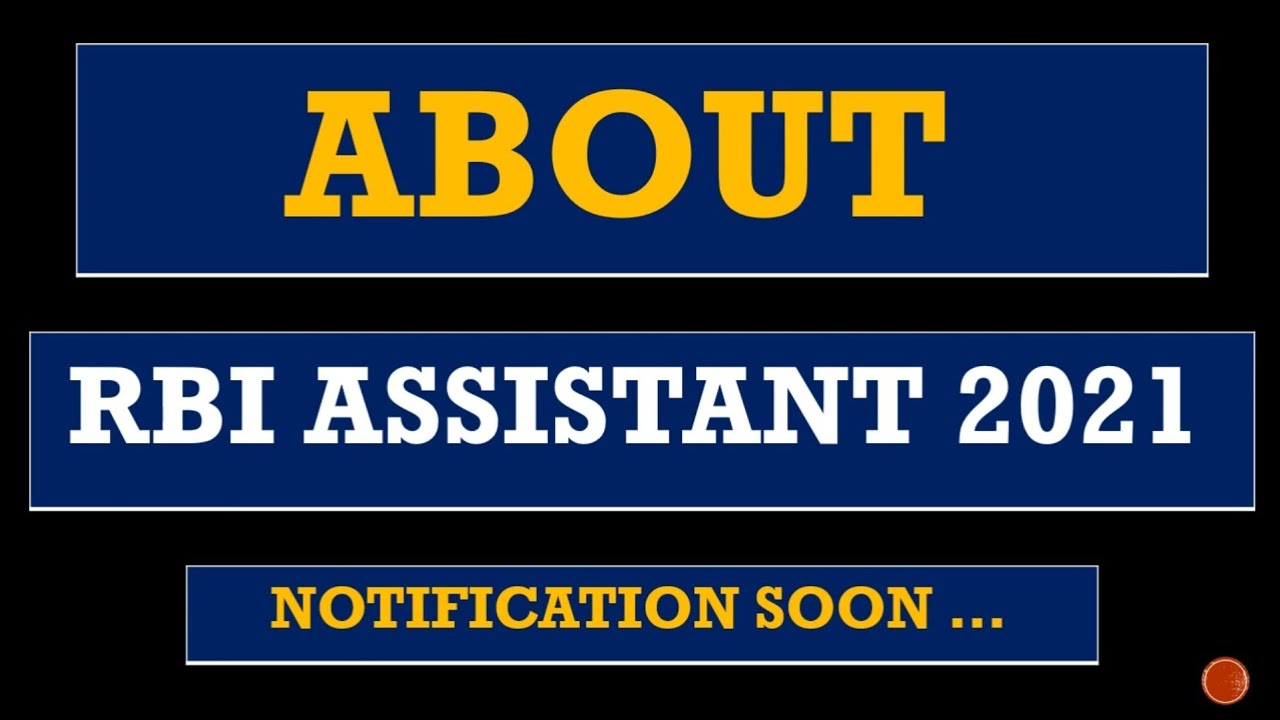 About || RBI Assistant 2021🔥 || Be Ready || Notification Soon ...
