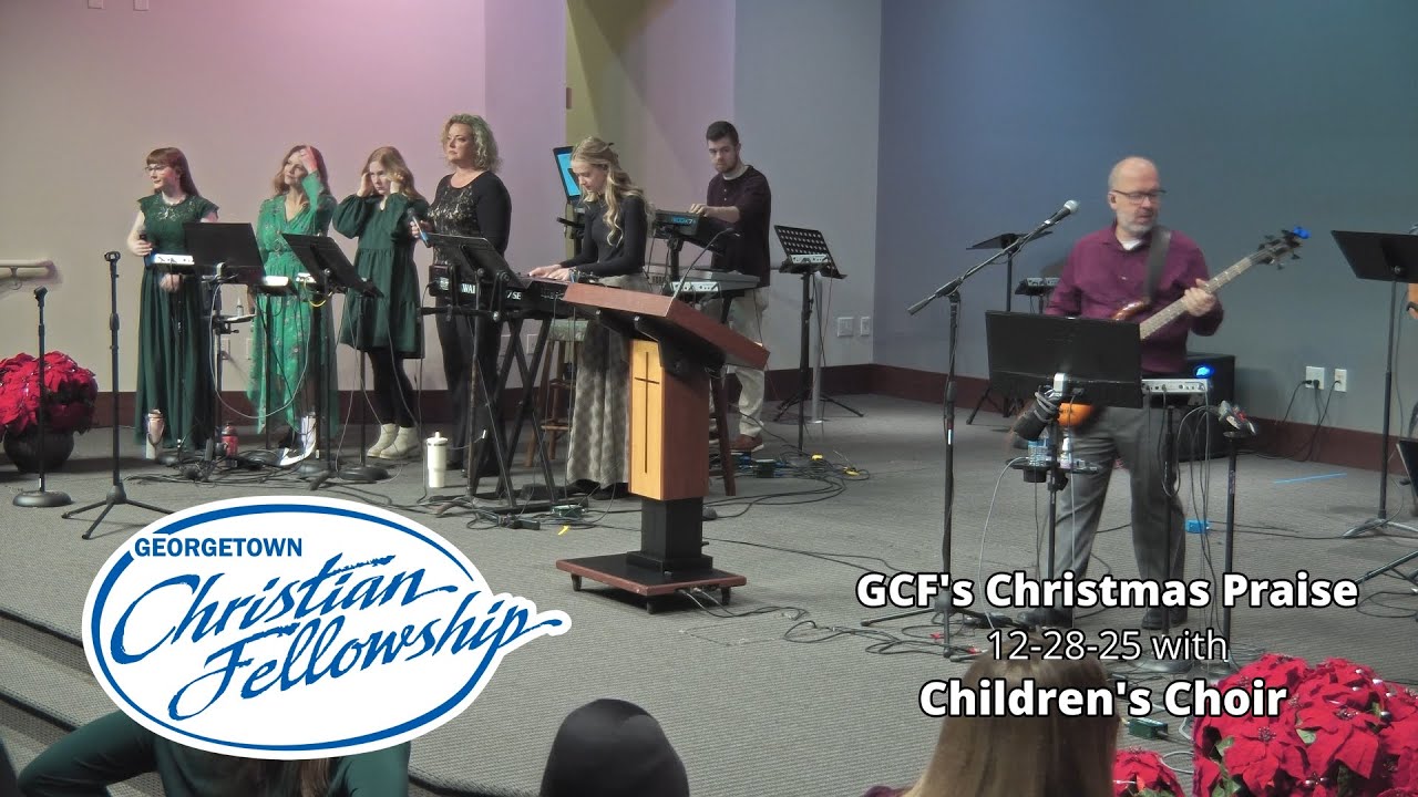 GCF's 2025 Christmas Praise with Children's Choir