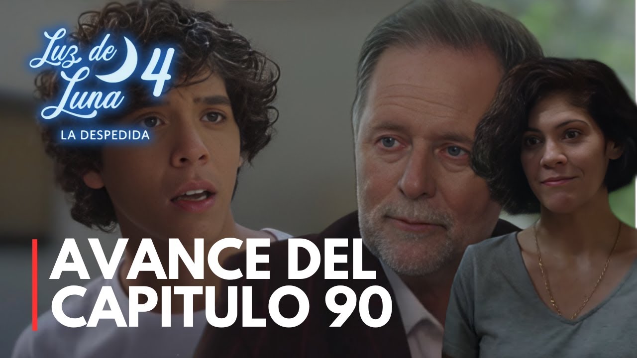 Luz de luna 4 Avance capítulo 90 ¡Felipe es hijo de Ágatha!