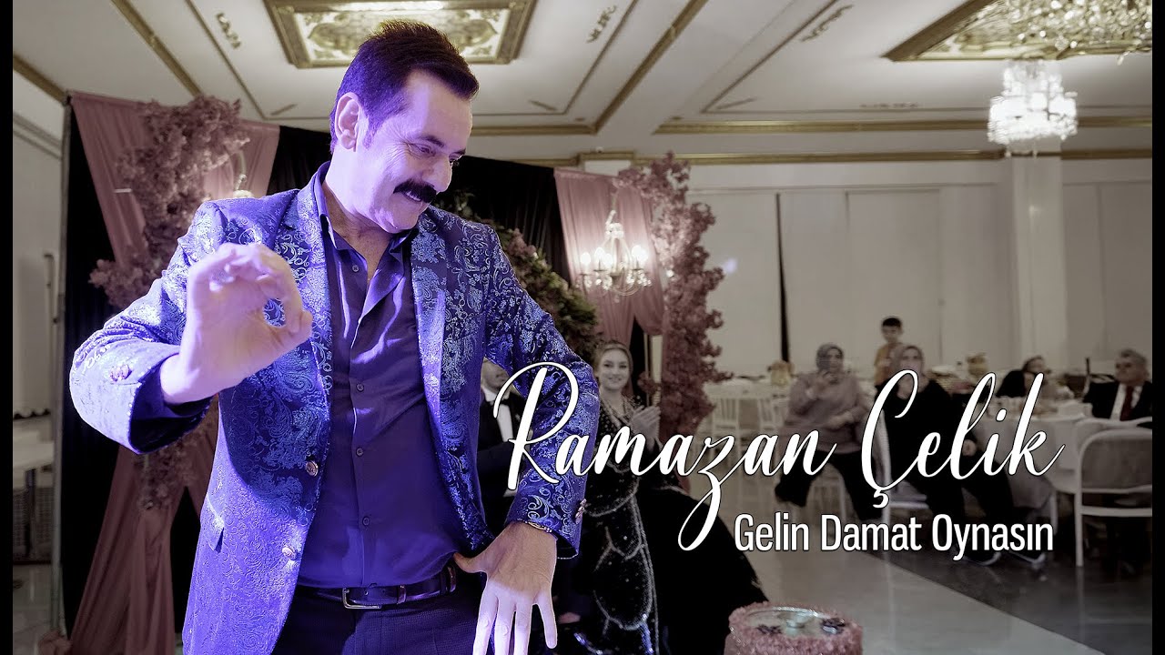 Ramazan Çelik-Gelin Damat Oynasın