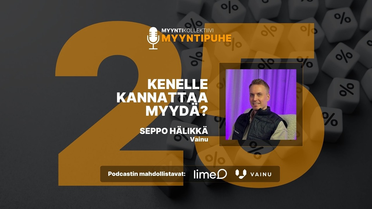 Myyntipuhe jakso 25: Kenelle kannattaa myydä, Seppo Hälikkä?