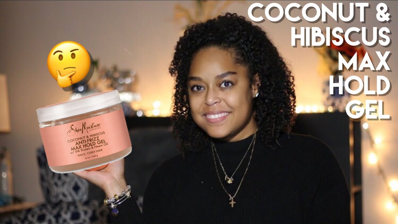SHEA MOISTURE COCONUT & HIBISCUS MAX HOLD GEL | REVIEW | Danielle Renée