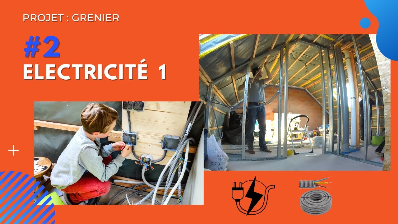Projet Grenier || #2 : Electricité partie 1
