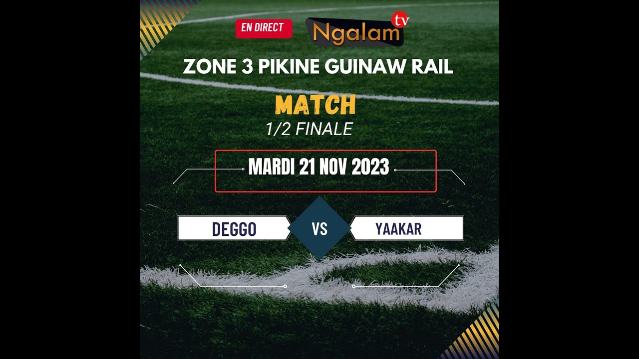 🔴 EN DIRECT NAVETANE  ZONE 3 DE PIKINE  GUINAW RAIL : 1/2 FINALE ASC DEGGO vs ASC YAKAAR