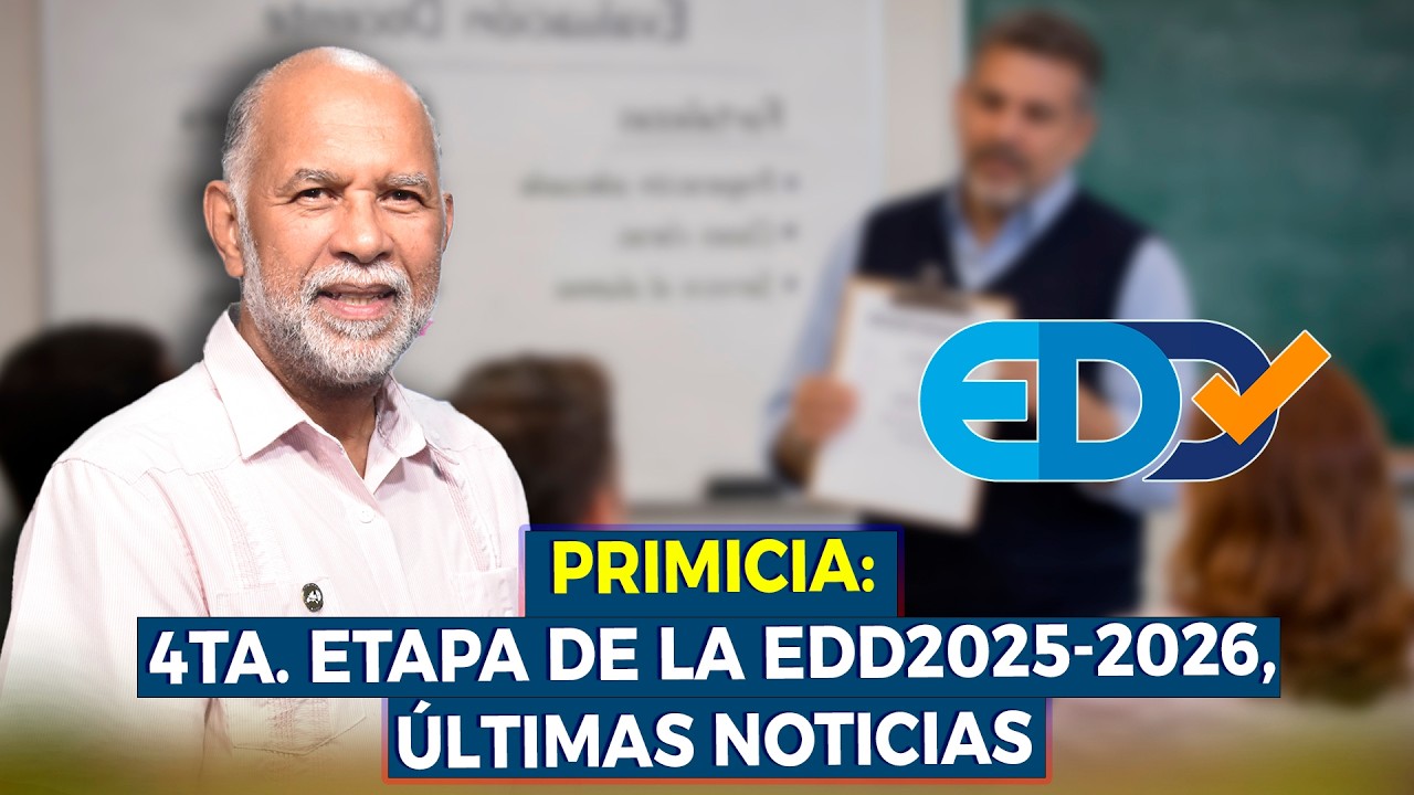 PRIMICIA: 4TA. ETAPA DE LA EDD2025-2026, ÚLTIMAS NOTICIAS.