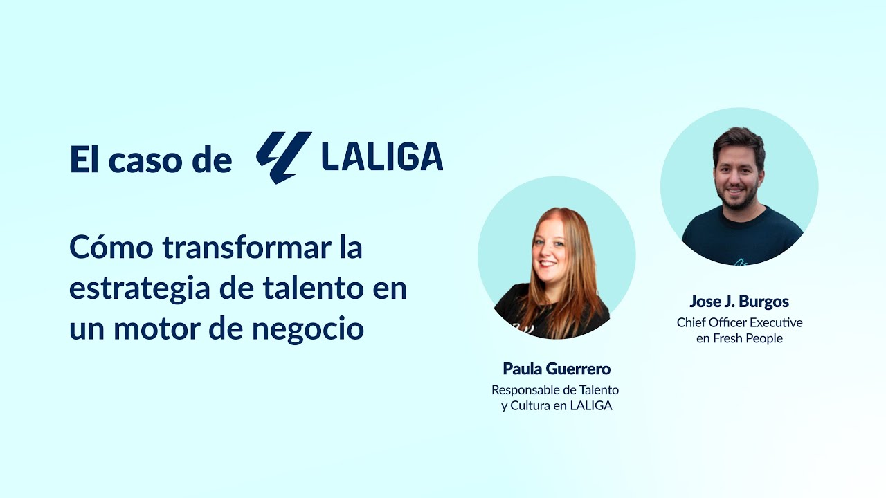 ¿Por qué Fresh People? El caso de LALIGA 🍍