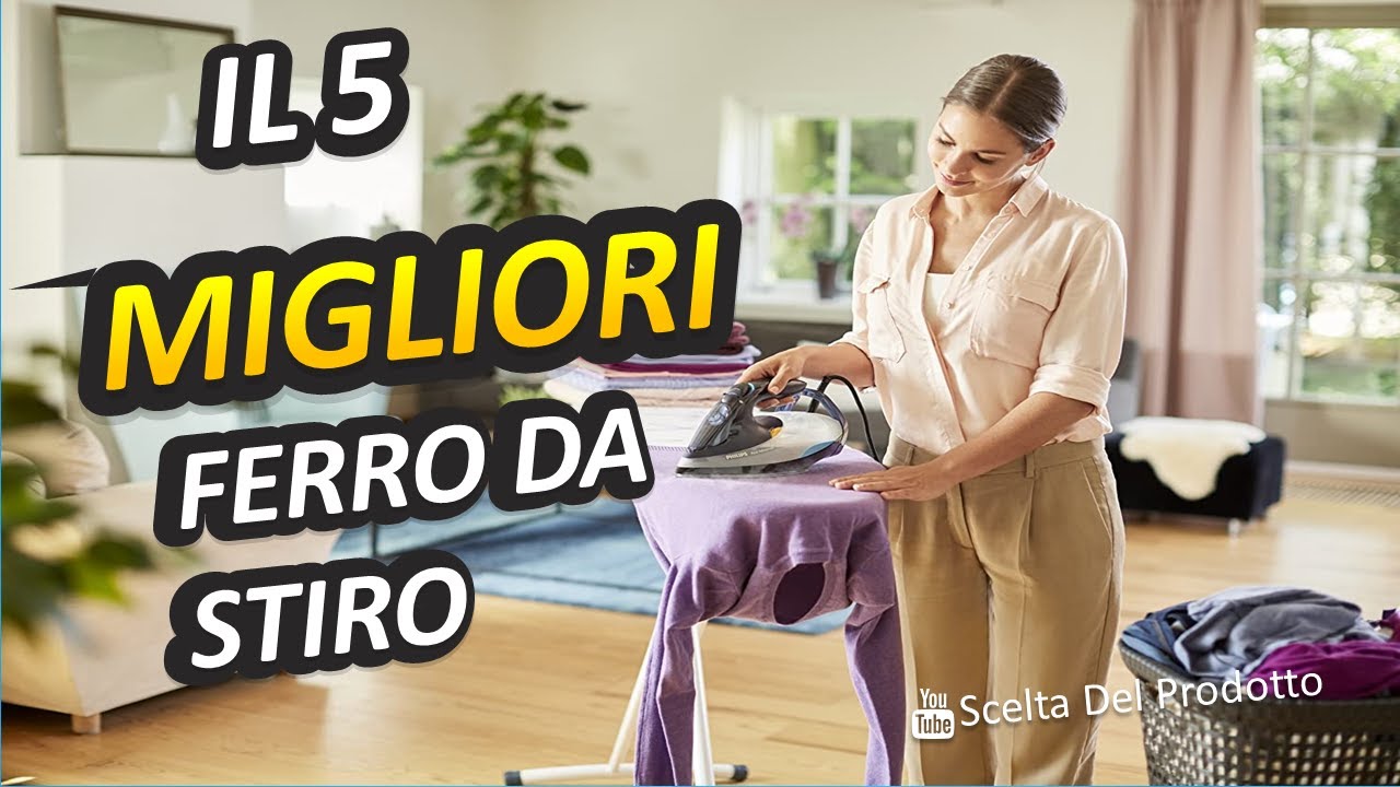 Migliori Ferro Da Stiro 2024