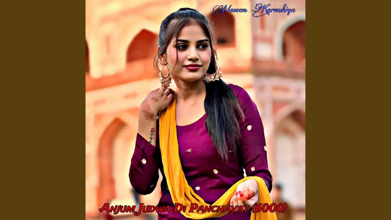 Anjum Judwa Di Panchayat (6000)