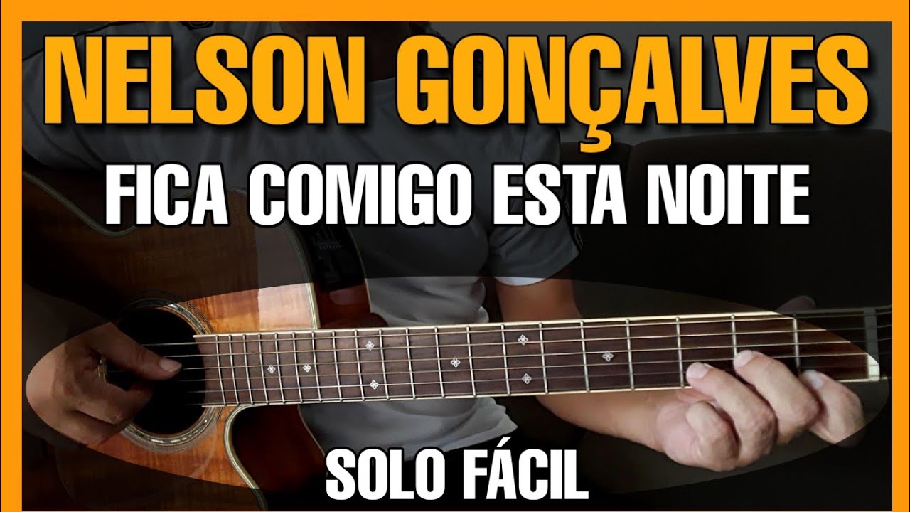 Solos Fáceis de Violão | Nelson Gonçalves | Fica Comigo Esta Noite | Simplificado | Solo de Violão