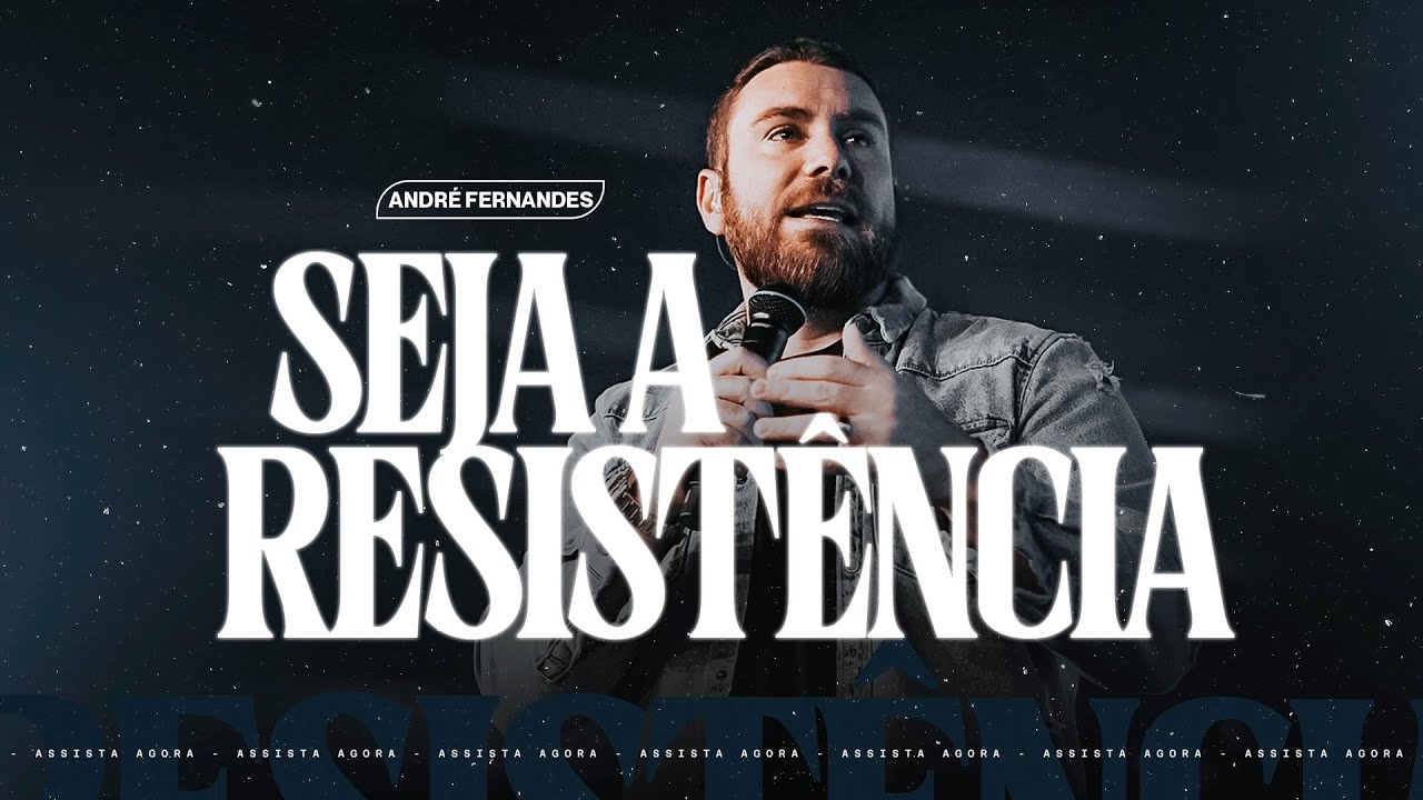 SEJA A RESISTÊNCIA | ANDRÉ FERNANDES | LAGOINHA ALPHAVILLE