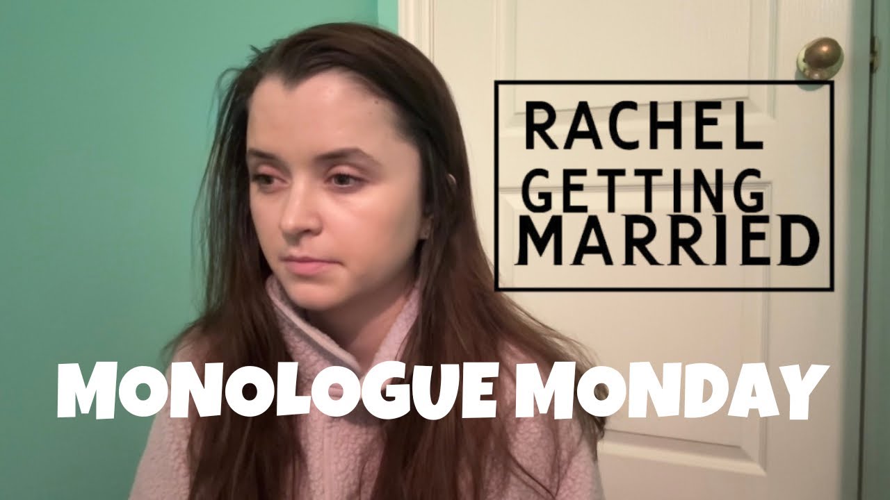 Monologue Monday | Rachel Getting Married